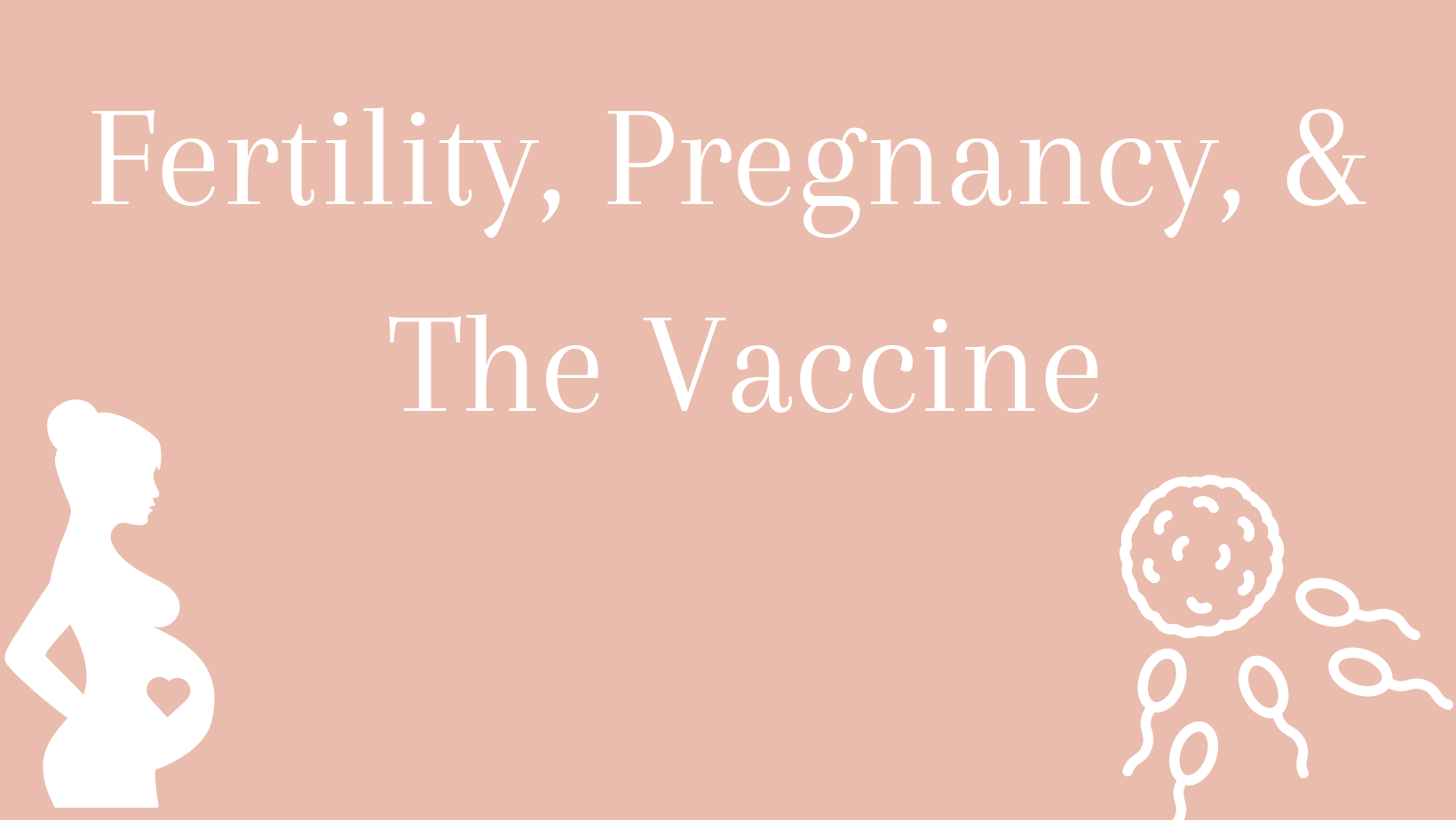 fertility pregnancy and the vaccine-1