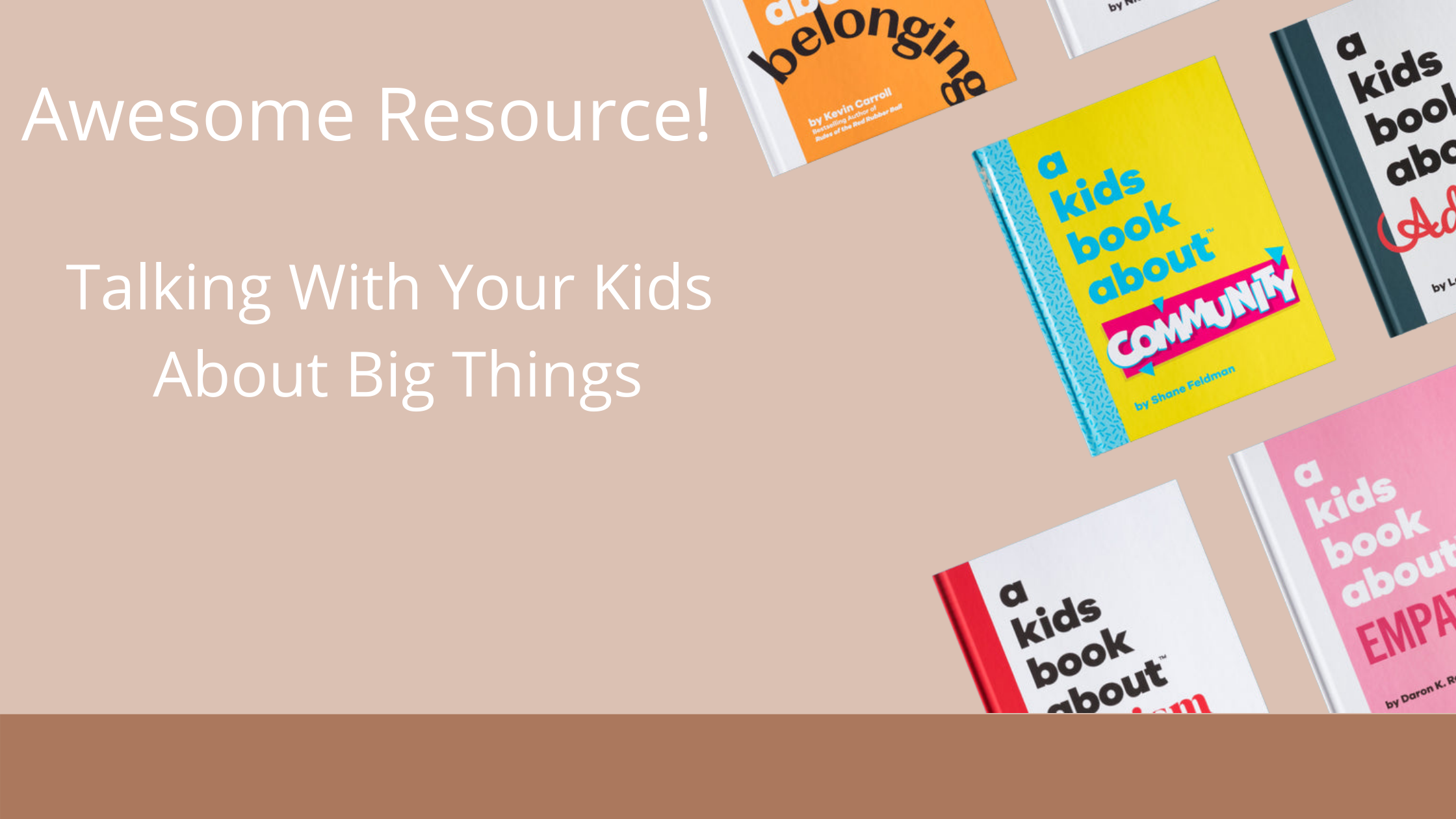 How To Talk With Our Kids About Big Things-4